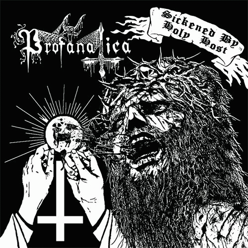 Profanatica : Sickened By Holy Host - The Grand Masters Session